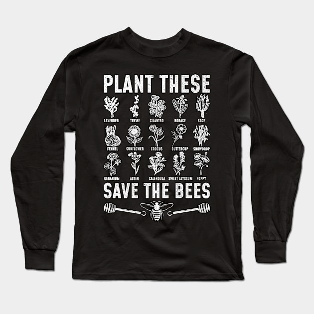 Gardening Gardener Garden Save The Bees Environmentalist Long Sleeve T-Shirt by merchmafia